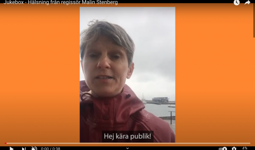 Jukebox, Hälsning från regissör Malin Stenberg